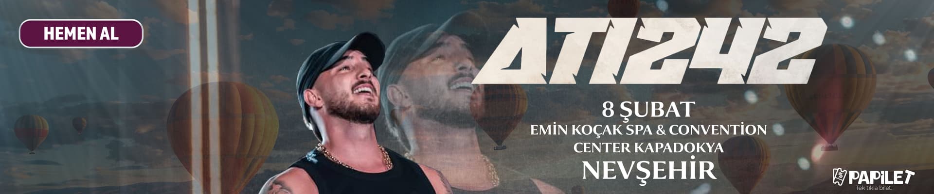 Papilet Etkinlik: ATİ242 KAPADOKYA - Bilet Satın Al