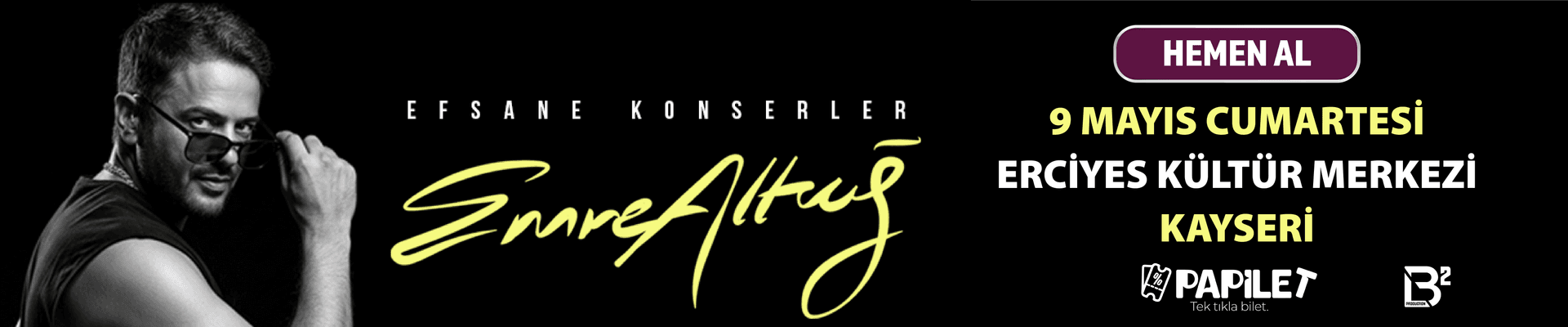 Papilet Etkinlik: EMRE ALTUĞ KAYSERİ - Bilet Satın Al