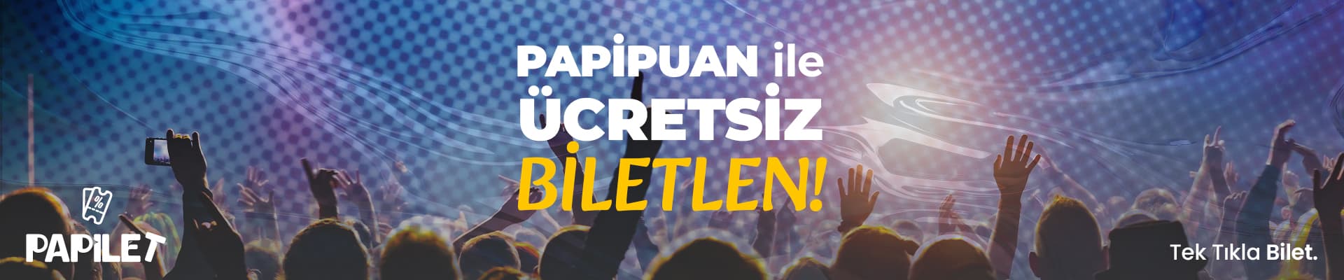 Papilet Etkinlik: Papipuan İle Ücretsiz Biletlen - Bilet Satın Al